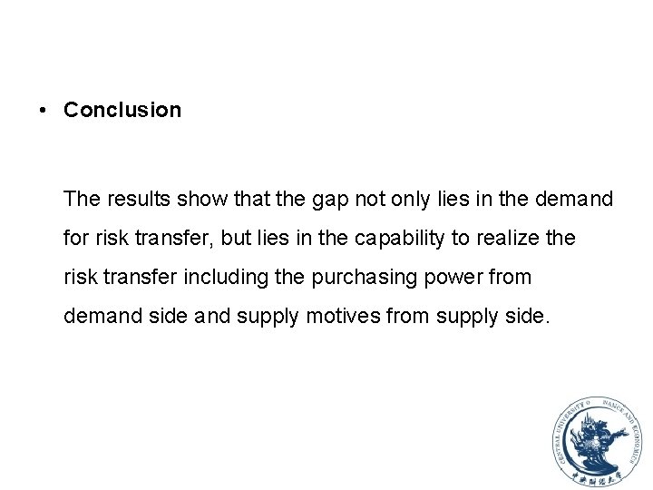  • Conclusion The results show that the gap not only lies in the