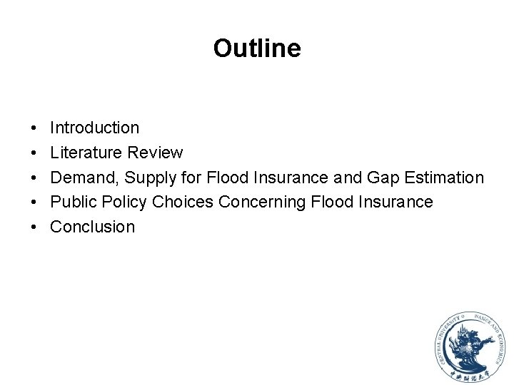 Outline • • • Introduction Literature Review Demand, Supply for Flood Insurance and Gap