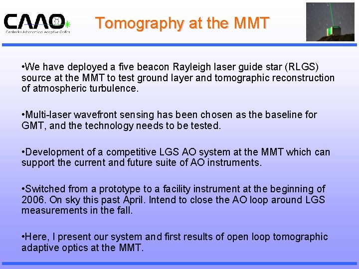 Tomography at the MMT • We have deployed a five beacon Rayleigh laser guide