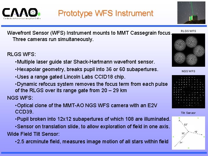 Prototype WFS Instrument Wavefront Sensor (WFS) Instrument mounts to MMT Cassegrain focus. Three cameras