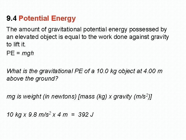 9. 4 Potential Energy The amount of gravitational potential energy possessed by an elevated