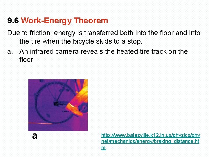 9. 6 Work-Energy Theorem Due to friction, energy is transferred both into the floor