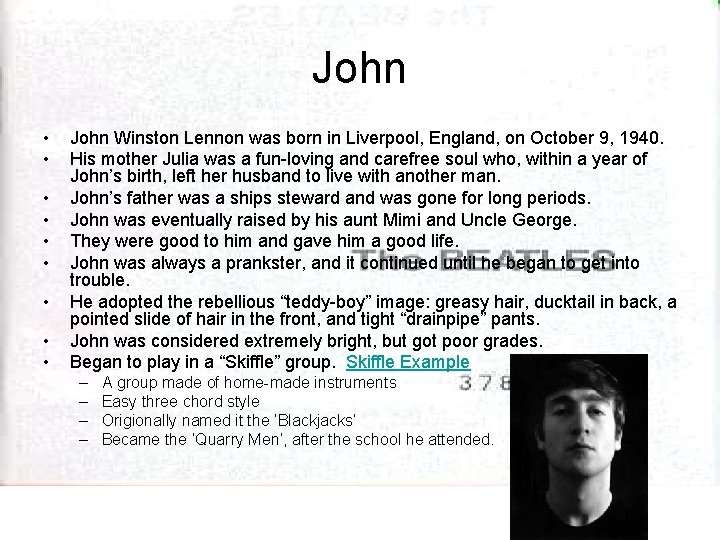 John • • • John Winston Lennon was born in Liverpool, England, on October