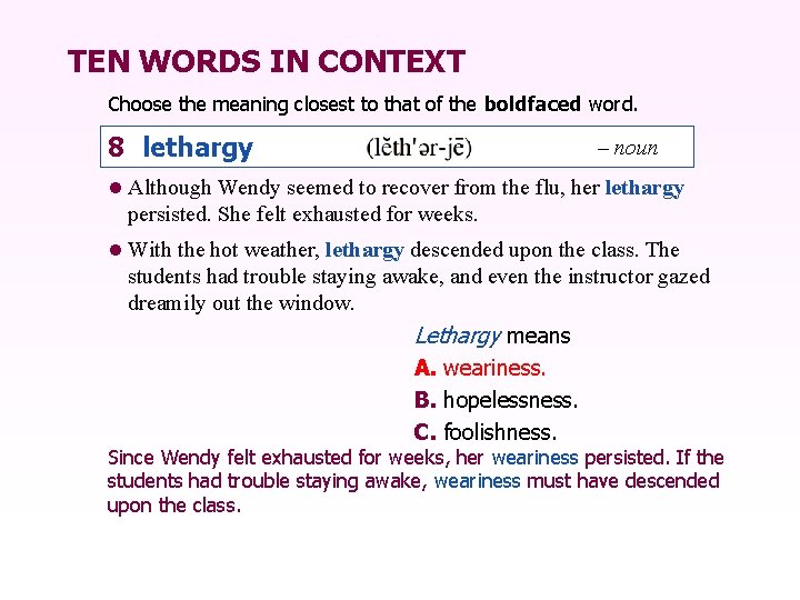 TEN WORDS IN CONTEXT Choose the meaning closest to that of the boldfaced word.