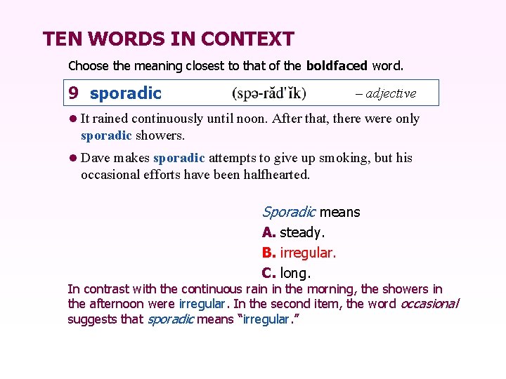 TEN WORDS IN CONTEXT Choose the meaning closest to that of the boldfaced word.