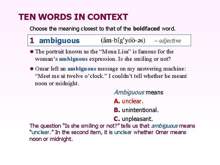 TEN WORDS IN CONTEXT Choose the meaning closest to that of the boldfaced word.