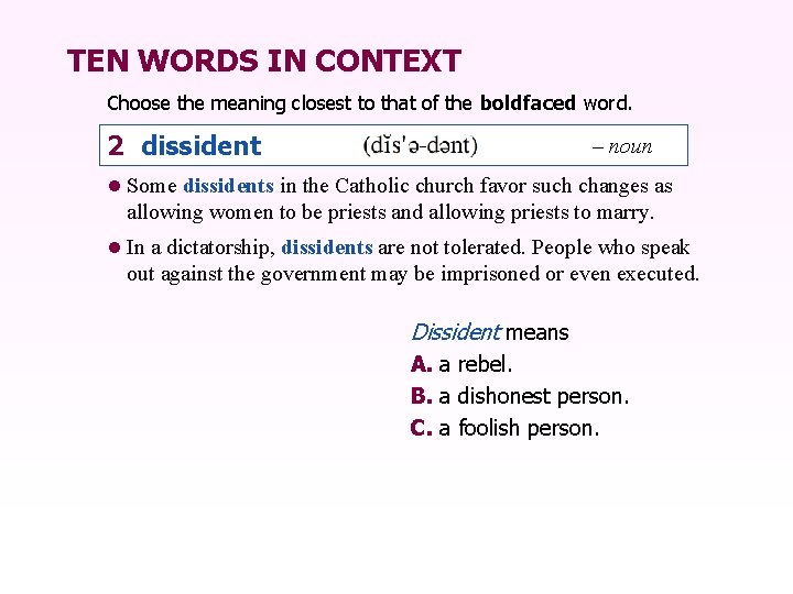 TEN WORDS IN CONTEXT Choose the meaning closest to that of the boldfaced word.