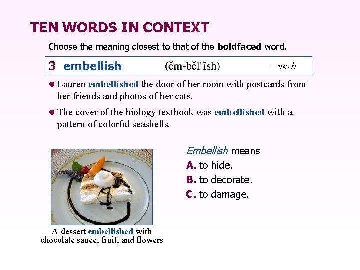 TEN WORDS IN CONTEXT Choose the meaning closest to that of the boldfaced word.