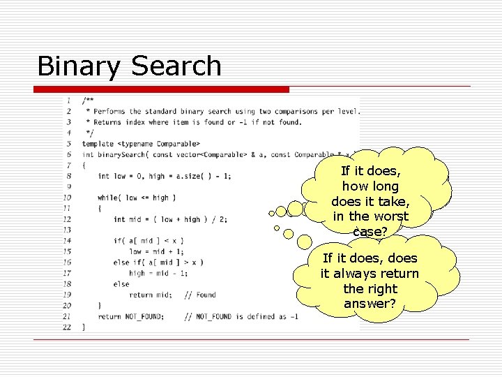 Binary Search If it does, Does this how long algorithm does it take, always