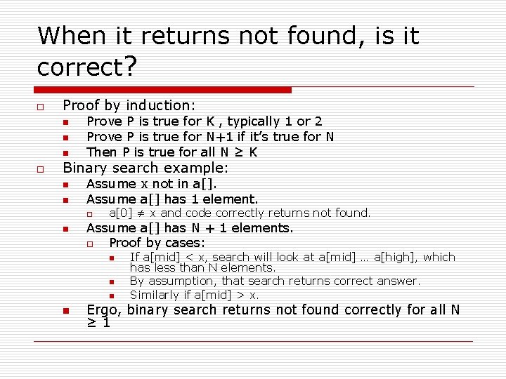 When it returns not found, is it correct? o Proof by induction: n n