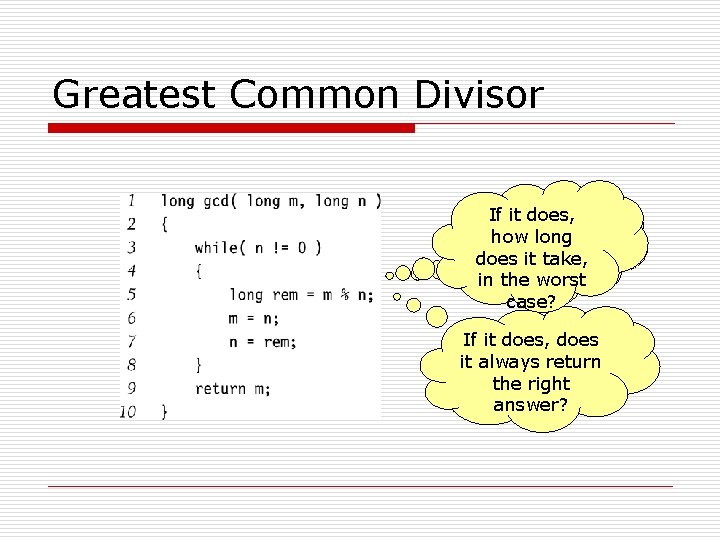 Greatest Common Divisor If it does, Does this how long algorithm does it take,