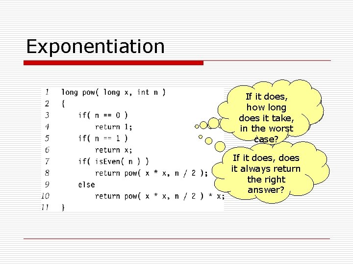Exponentiation If it does, Does this how long algorithm does it take, always stop?