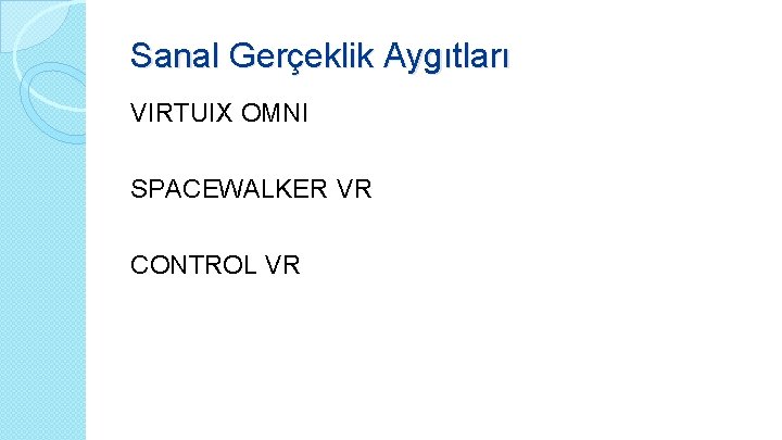 Sanal Gerçeklik Aygıtları VIRTUIX OMNI SPACEWALKER VR CONTROL VR 