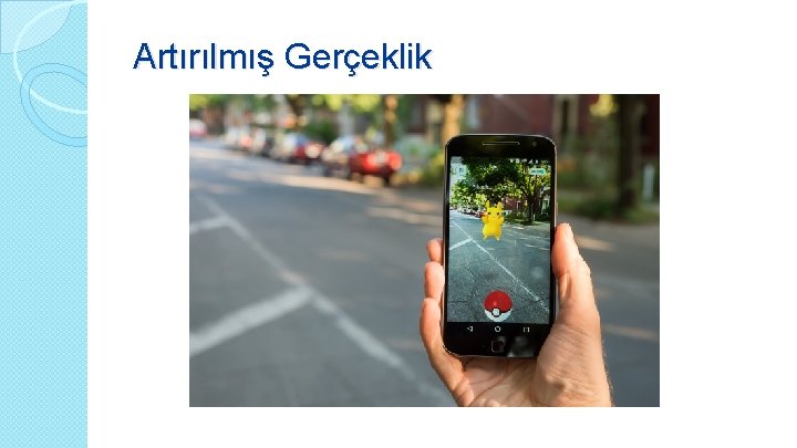 Artırılmış Gerçeklik 