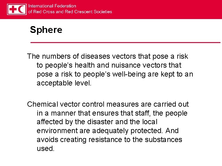 Sphere The numbers of diseases vectors that pose a risk to people’s health and