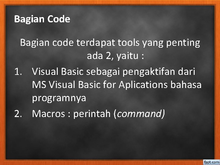 Bagian Code Bagian code terdapat tools yang penting ada 2, yaitu : 1. Visual