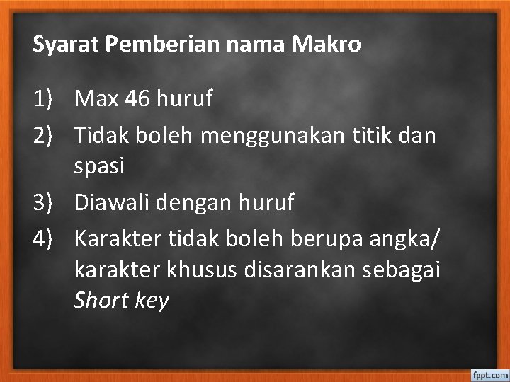 Syarat Pemberian nama Makro 1) Max 46 huruf 2) Tidak boleh menggunakan titik dan