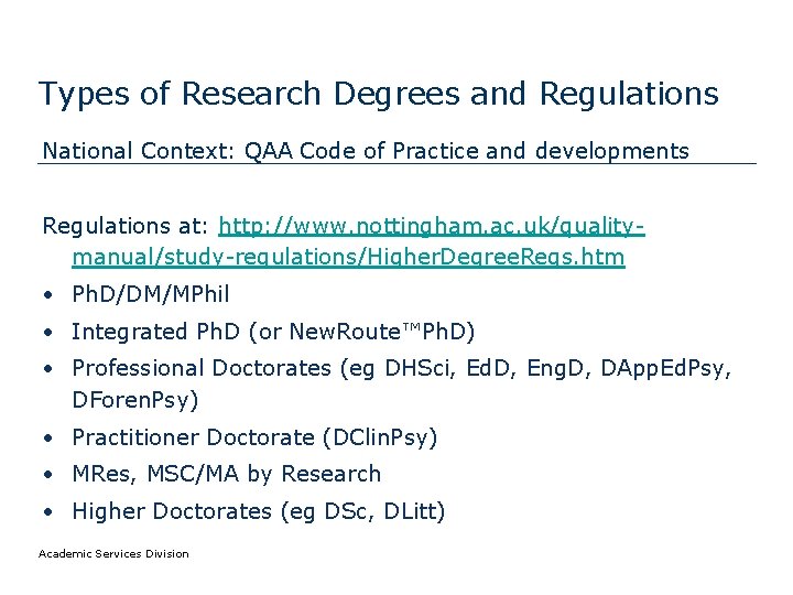 Types of Research Degrees and Regulations National Context: QAA Code of Practice and developments
