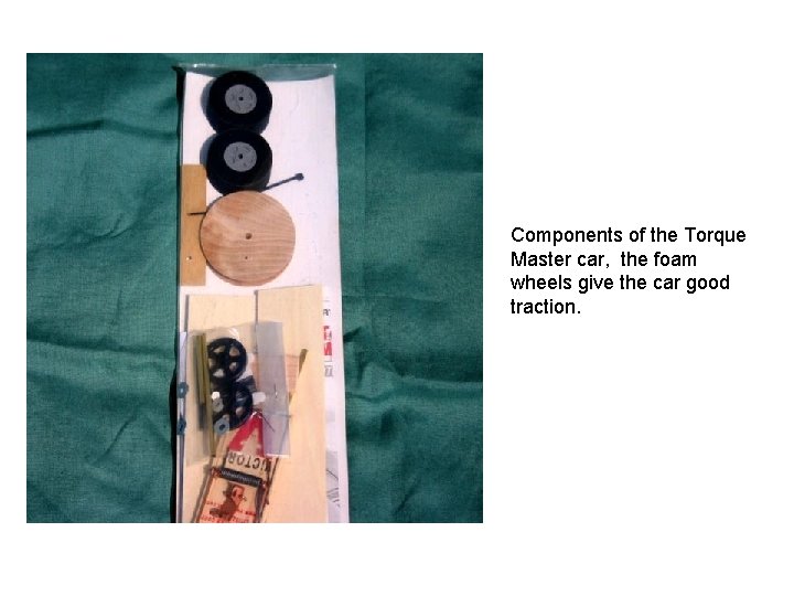 Components of the Torque Master car, the foam wheels give the car good traction.