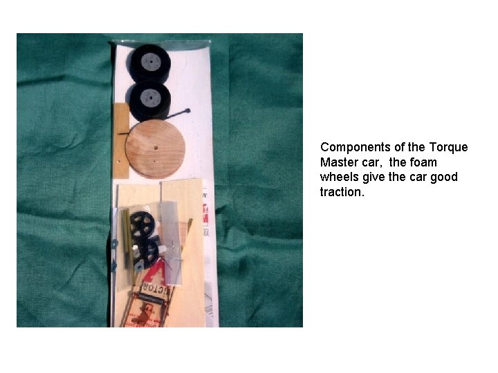 Components of the Torque Master car, the foam wheels give the car good traction.