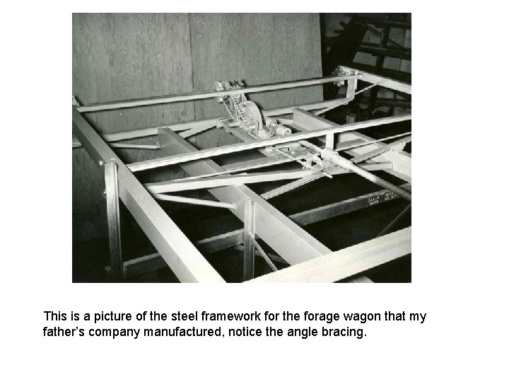 This is a picture of the steel framework for the forage wagon that my