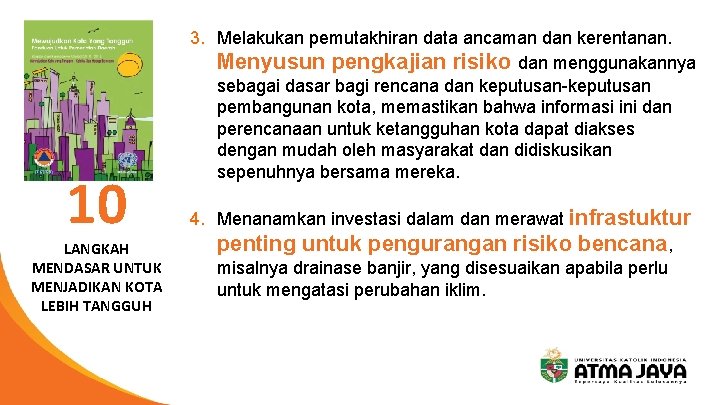 10 LANGKAH MENDASAR UNTUK MENJADIKAN KOTA LEBIH TANGGUH 3. Melakukan pemutakhiran data ancaman dan