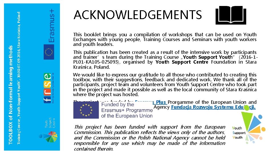 Training Course „Youth Support Youth”, 30. 08 -07. 09. 2016, Stara Kraśnica, Poland TOOLBOX