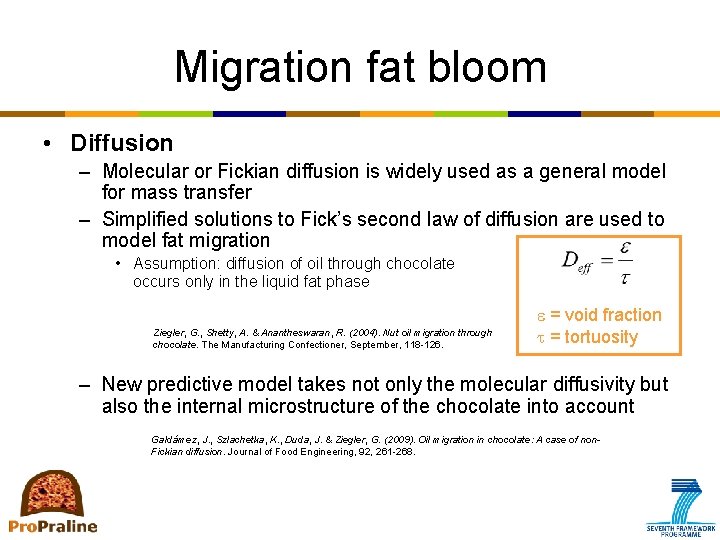 Migration fat bloom • Diffusion – Molecular or Fickian diffusion is widely used as