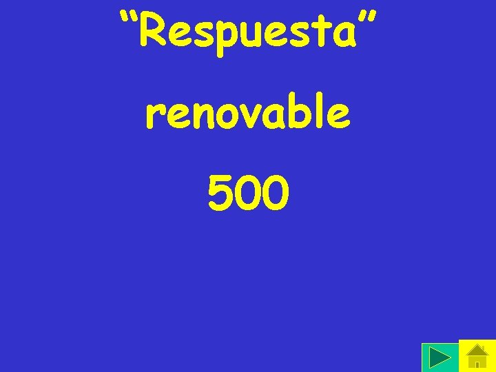 “Respuesta” renovable 500 