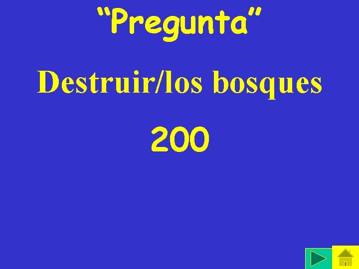 “Pregunta” Destruir/los bosques 200 