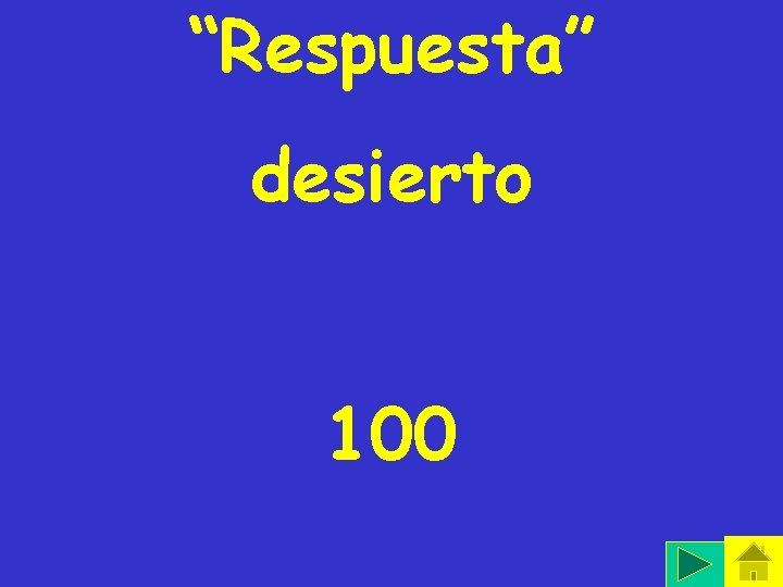 “Respuesta” desierto 100 