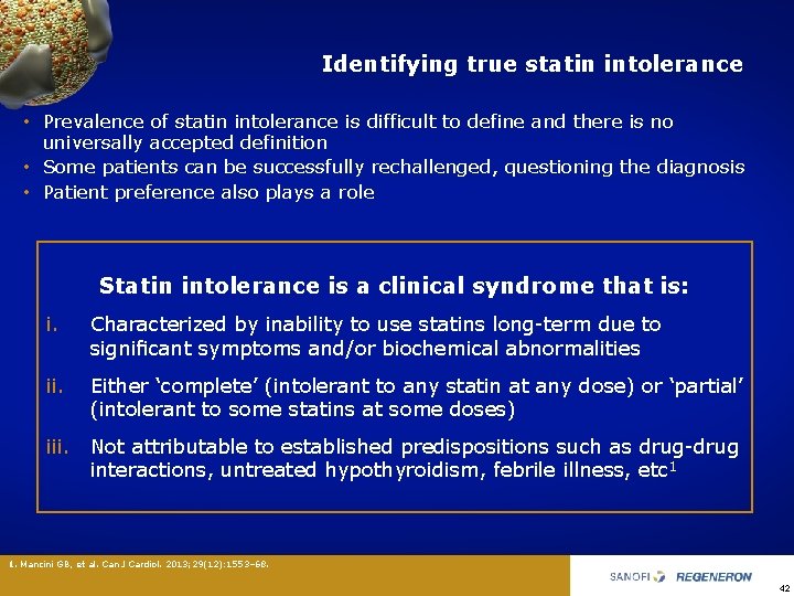 Identifying true statin intolerance • Prevalence of statin intolerance is difficult to define and