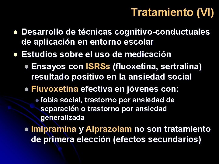 Tratamiento (VI) l l Desarrollo de técnicas cognitivo conductuales de aplicación en entorno escolar