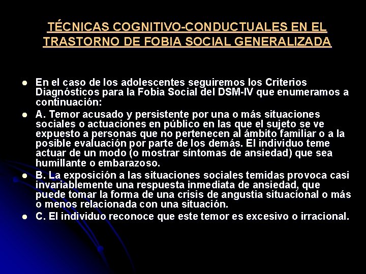 TÉCNICAS COGNITIVO CONDUCTUALES EN EL TRASTORNO DE FOBIA SOCIAL GENERALIZADA l l En el