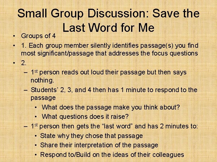 Small Group Discussion: Save the Last Word for Me • Groups of 4 • Small Group Discussion: Save the Last Word for Me • Groups of 4 •