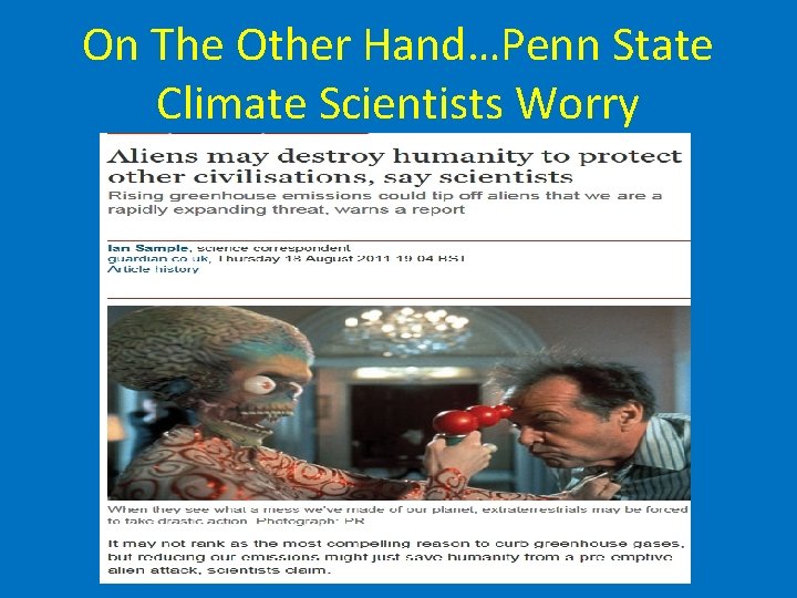 On The Other Hand…Penn State Climate Scientists Worry 
