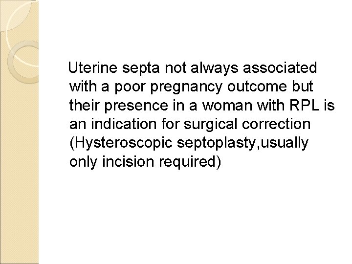 Uterine septa not always associated with a poor pregnancy outcome but their presence in