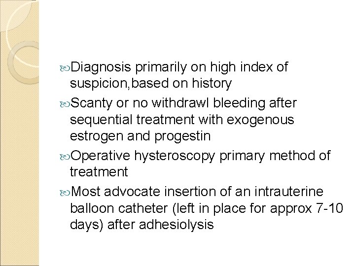  Diagnosis primarily on high index of suspicion, based on history Scanty or no