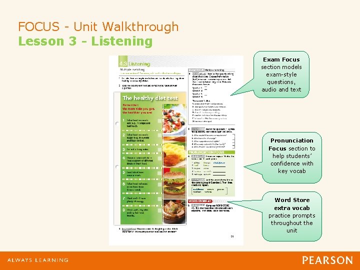 FOCUS - Unit Walkthrough Lesson 3 - Listening Exam Focus section models exam-style questions,