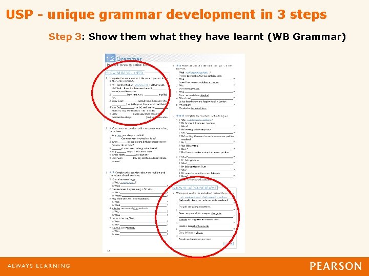 USP - unique grammar development in 3 steps Step 3: Show them what they