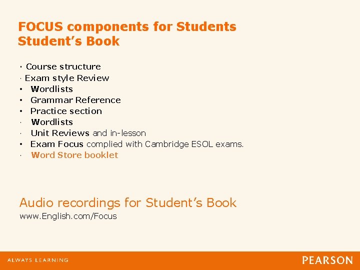 FOCUS components for Students Student’s Book · Course structure · Exam style Review •