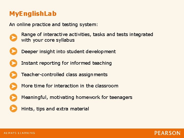 My. English. Lab An online practice and testing system: Range of interactive activities, tasks