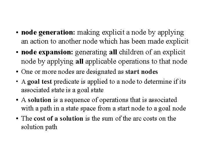  • node generation: making explicit a node by applying an action to another