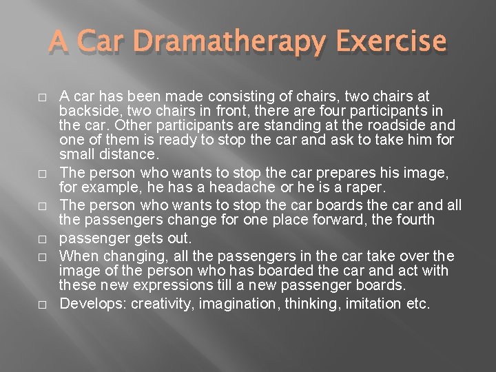 A Car Dramatherapy Exercise � � � A car has been made consisting of