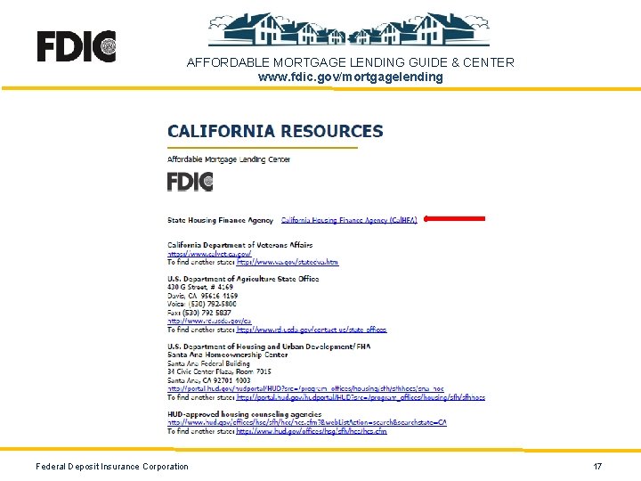 AFFORDABLE MORTGAGE LENDING GUIDE & CENTER www. fdic. gov/mortgagelending Federal Deposit Insurance Corporation 17