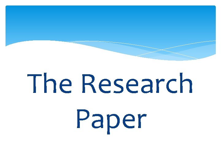 The Research Paper 