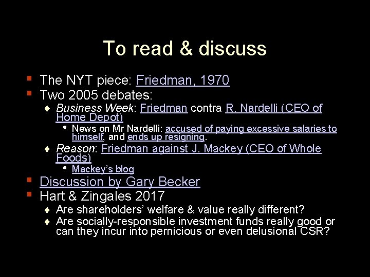 To read & discuss ▪ ▪ The NYT piece: Friedman, 1970 Two 2005 debates: