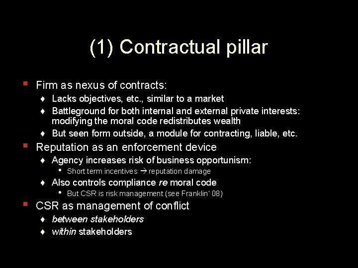 (1) Contractual pillar ▪ ▪ Firm as nexus of contracts: ♦ Lacks objectives, etc.