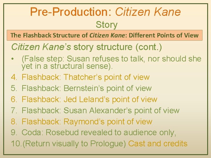 Pre-Production: Citizen Kane Story The Flashback Structure of Citizen Kane: Different Points of View