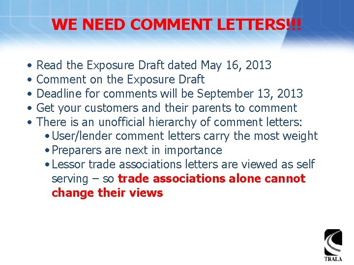 WE NEED COMMENT LETTERS!!! • • • Read the Exposure Draft dated May 16,